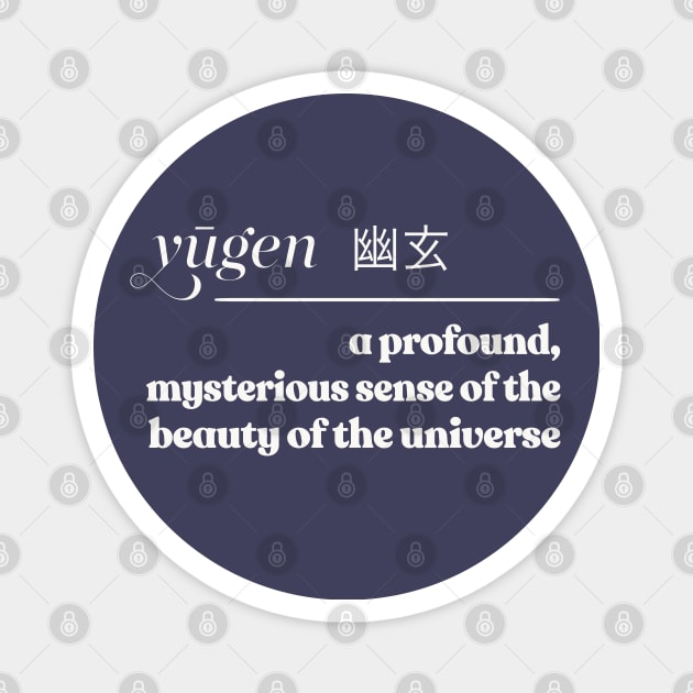 Yūgen(幽玄)  / Japanese Aesthetics // Word Lover Gift Magnet by DankFutura